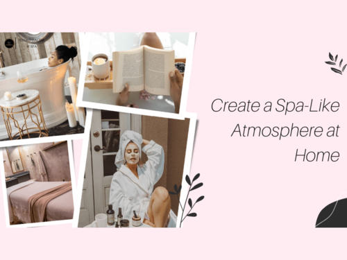 How to create a Spa-Like Atmosphere at Home