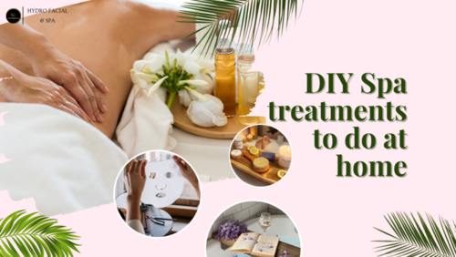 6 DIY Spa treatments you can do at home