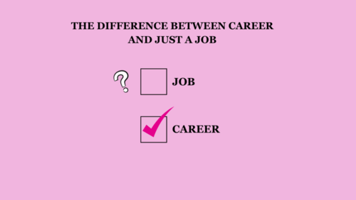 Do you have a career or is it just a job?